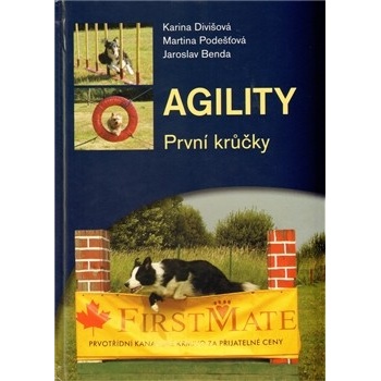 Agility, první krůčky - Jaroslav Benda, Karina Divišová, Martina Podešťová