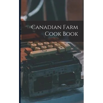 Canadian Farm Cook Book | Anonymous