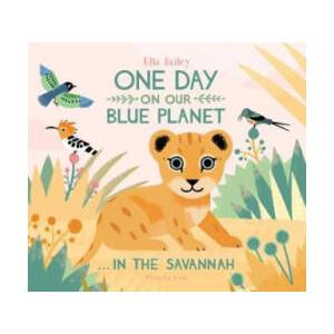 One Day on Our Blue Planet . . . In the Savannah | Ella Bailey (2019)