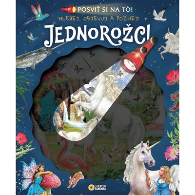 Posviť si na to Jednorožci - Knížka s baterkou