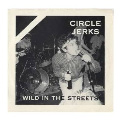 Circle Jerks - Wild In The Streets LP