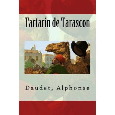 Tartarin de Tarascon Daudet Alphonse,Sir Angels – Hledejceny.cz
