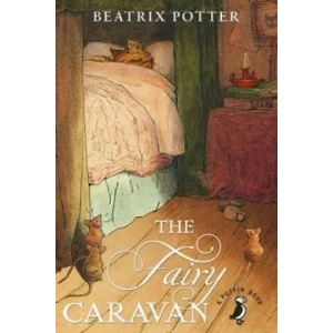 Fairy Caravan | Beatrix Potter (ISBN: 9780141353883)