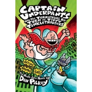 Captain Underpants and the Terrifying Return of Tippy Tinkletrousers | Dav Pilkey (2013)
