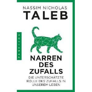 Narren des Zufalls | Nassim Nicholas Taleb, Patricia Künzel (ISBN: 9783570553909)
