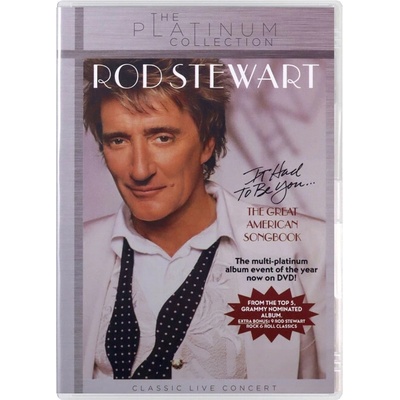 Rod Stewart - It Had to Be You - The Great American Songbook DVD