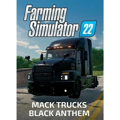 Farming Simulator 22 Mack Trucks: Black Anthem