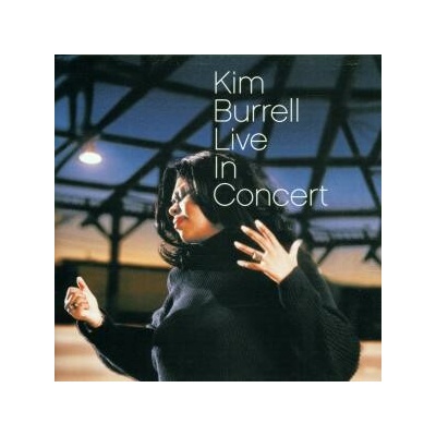 Live in Concert - Kim Burrell CD
