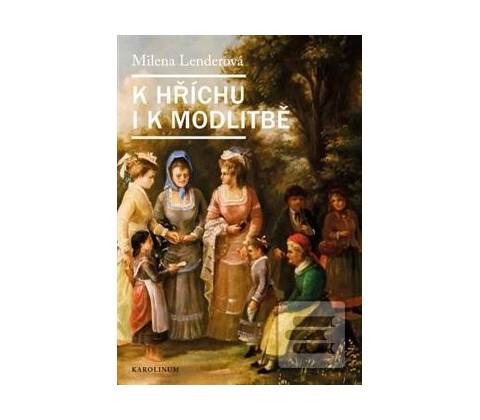 K hříchu i modlitbě