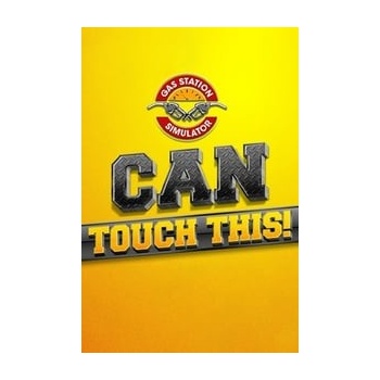 Gas Station Simulator - Can Touch This