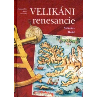 Velikáni renesancie - Svatoslav Mathé
