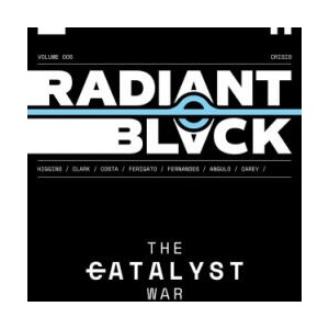 RADIANT BLACK V05 CATALYST WAR PT01 | HIGGINS, KYLE (2024)