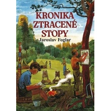 Kronika ztracené stopy - Jaroslav Foglar