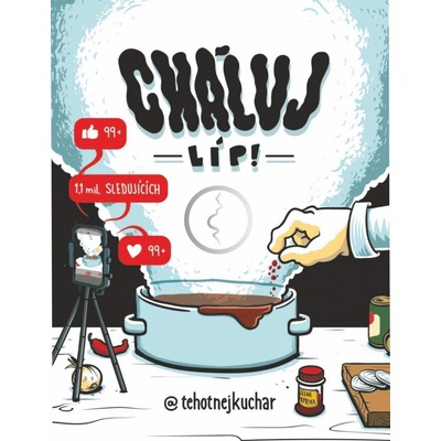 Těhotnej kuchař - Cháluj líp!