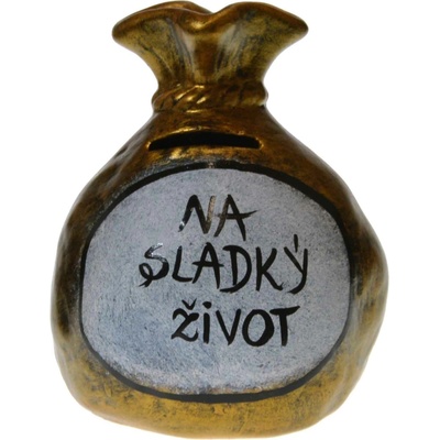 Pokladnička s nápisom - na sladký život