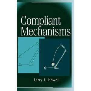 Compliant Mechanisms | Larry L Howell (ISBN: 9780471384786)