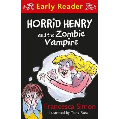 Horrid Henry Early Reader: Horrid Henry and the Zombie Vampire Simon FrancescaPaperback