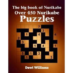 The big book of Nurikabe: Over 450 Nurikabe Puzzles | Dewi Williams (ISBN: 9781506005539)