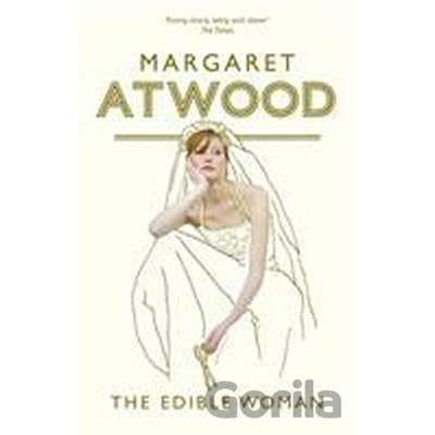 Edible Woman - M. Atwood