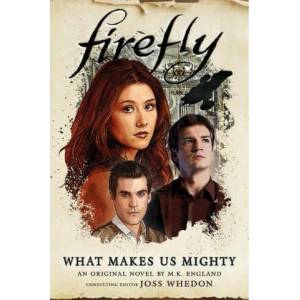 Firefly - What Makes Us Mighty | England, M. K (ISBN: 9781789098358)
