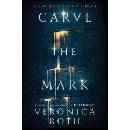 Carve The Mark - Roth Veronica