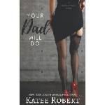 Lightning source inc Your Dad Will Do | Katee Robert