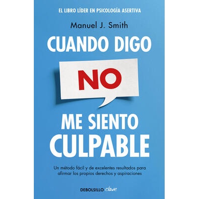 Cuando digo no, me siento culpable | MANUEL J. SMITH