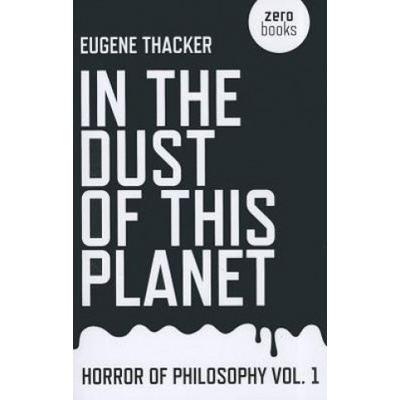 In the Dust of This Planet Thacker Eugene