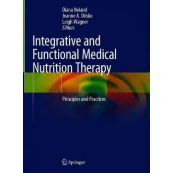 Image 1 of Integrative and Functional Medical Nutrition Therapy | Diana Noland, Jeanne A. Drisko, Leigh Wagner