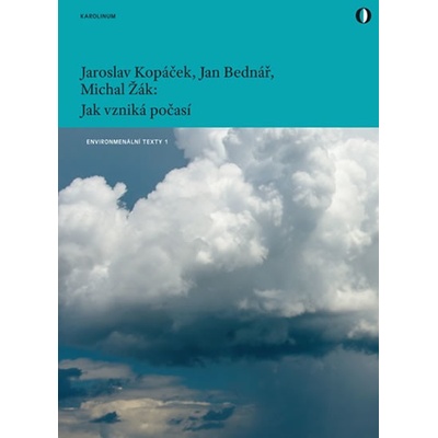 Jak vzniká počasí - Kopáček Jaroslav, Bednář Jan, Žák Michal