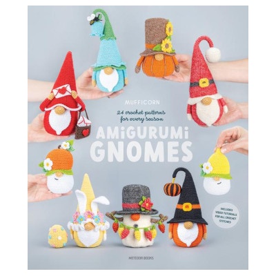 Amigurumi Gnomes: 24 Crochet Patterns for Every Season