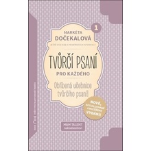 Tvůrčí psaní pro každého - Dočekalová Markéta