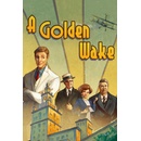 A Golden Wake