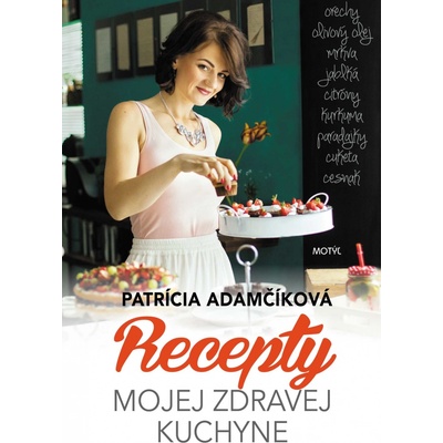 Recepty mojej zdravej kuchyne