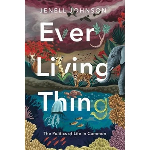 Every Living Thing | Johnson, Jenell (2023)