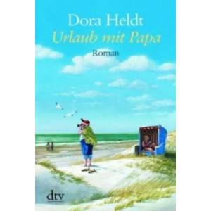 Urlaub mit Papa, Großdruck | Dora Heldt (2010)