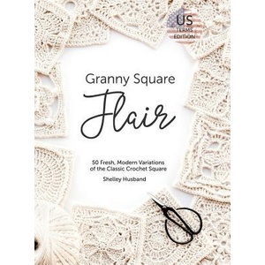 Granny Square Flair US Terms Edition (ISBN: 9780648564034)