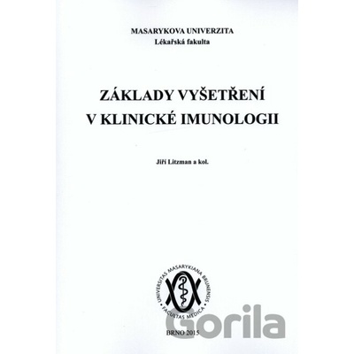Základy vyšetření v klinické imunologii - Jiří Litzman