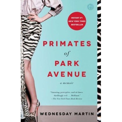 Primates of Park Avenue Martin Wednesday