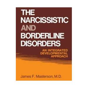 Narcissistic and Borderline Disorders | Masterson, James F. , M. D (ISBN: 9781138004382)