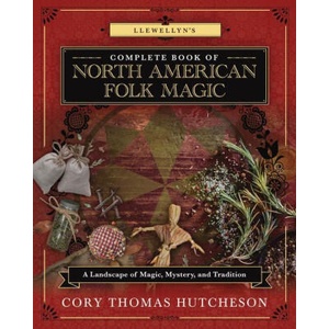 Llewellyn's Complete Book of North American Folk Magic (ISBN: 9780738767871)