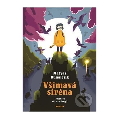 Všímavá siréna - Mátyás Dunajcsik, Gilicze Gergö ilustrácie