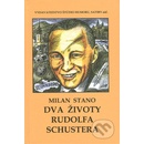 Dva životy Rudolfa Schustera