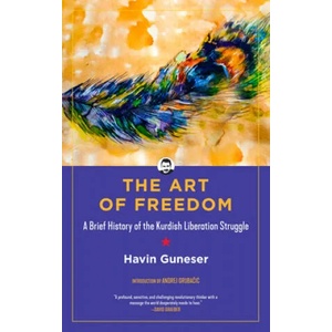 Art Of Freedom | Havin Guneser, Sasha Lilley (ISBN: 9781629637815)