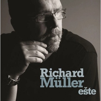 Richard Müller - Ešte
