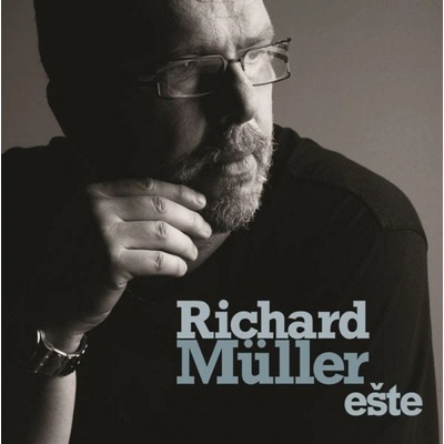 Richard Müller - Ešte