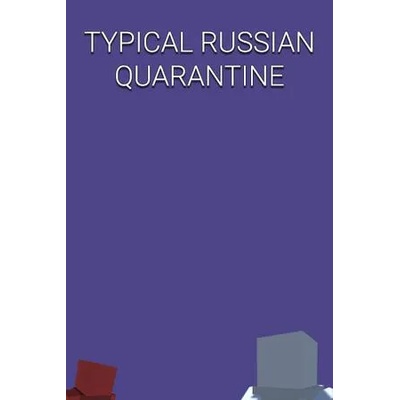 Игра TYPICAL RUSSIAN QUARANTINE за PC Steam, Електронна доставка