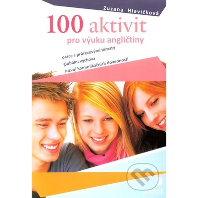 100 aktivit pto výuku angličtiny - Zuzana Hlavičková, Jana Svatošová