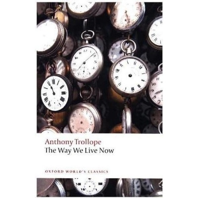 Way We Live Now Trollope Anthony