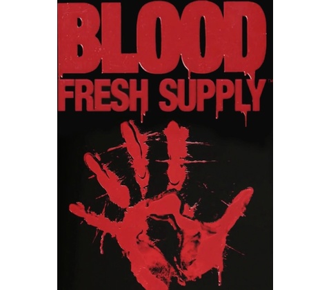 Blood: Fresh Supply